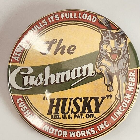 Cushman Motor Works HUSKY Scooter Pin Back Button Lincoln NE Advertising Vintage - Picture 2 of 5